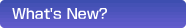 What's NEw?
